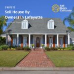 Sell House By Owners in Lafayette