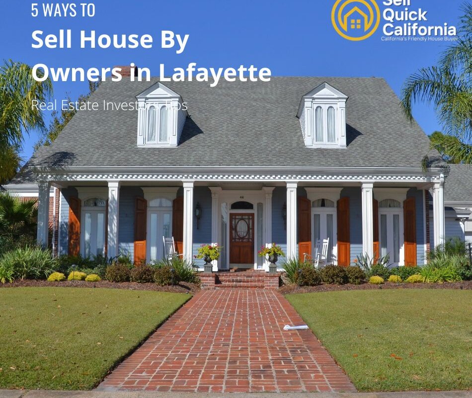 Sell House By Owners in Lafayette