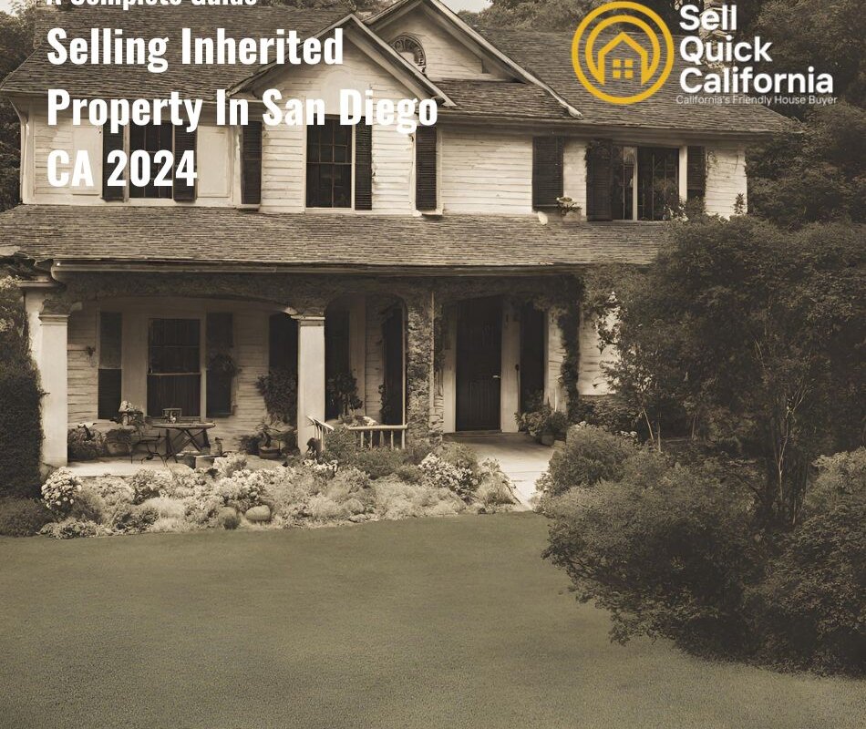 Selling Inherited Property In San Diego CA 2024