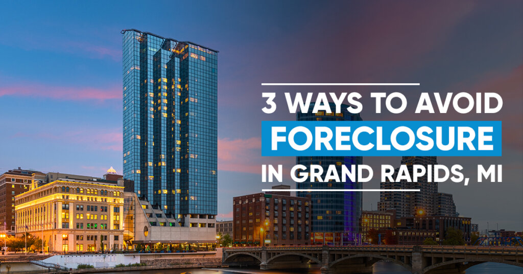 Grand Rapids, MI Skyline with text 3 Ways to Avoid Foreclosure