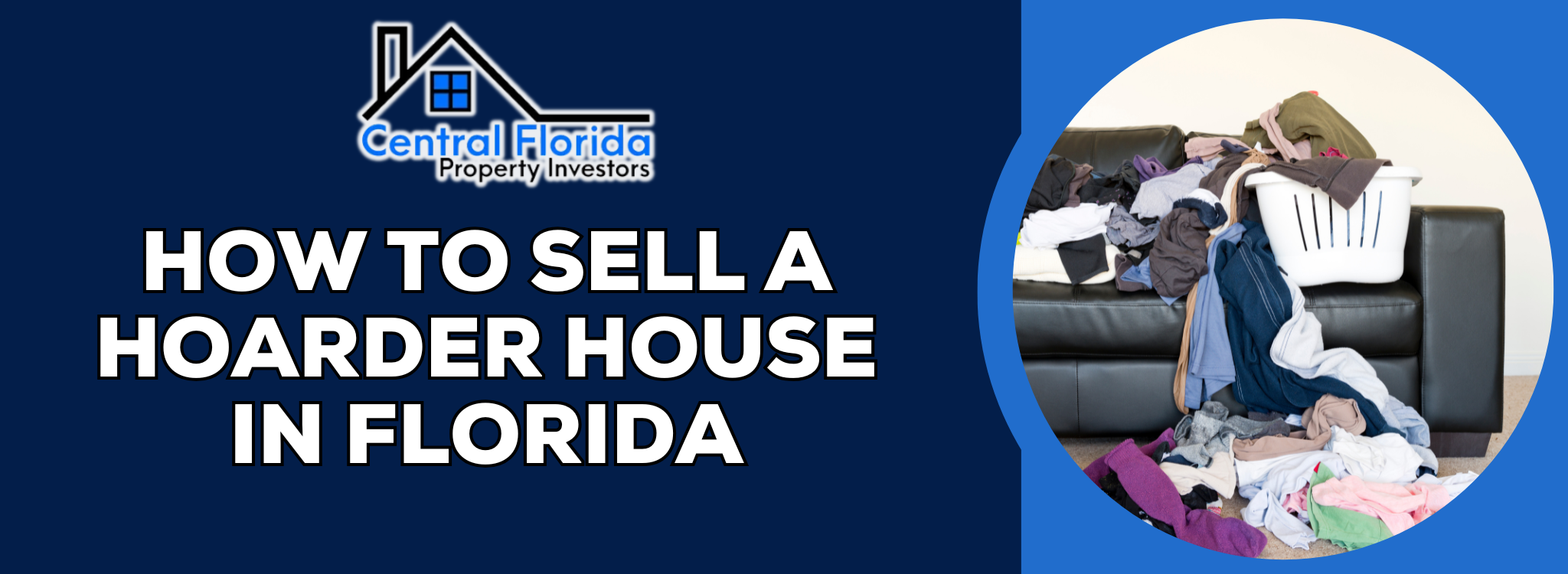 How To Sell A Hoarder House In Florida banner Central Florida