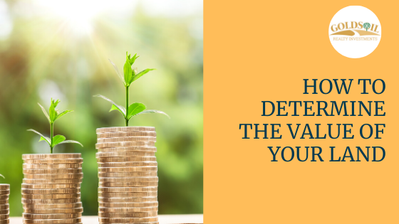 How To Determine The Value of Your Land