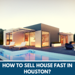 How to Sell House Fast in Houston?