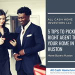 5 Tips to Picking the Right Agent to Sell Your Home in Huston