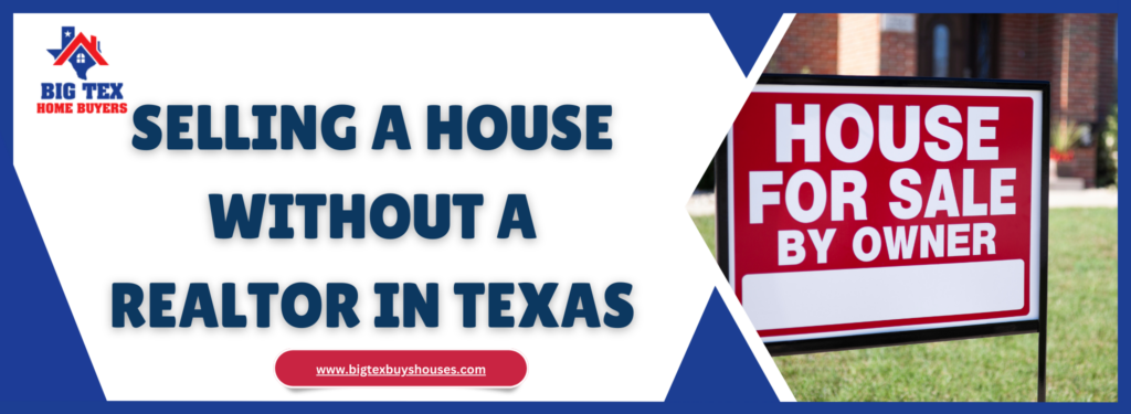 Can I Sell My House Without A Realtor In Texas