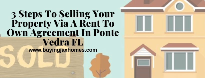 How To Sell Your Property Via A Rent To Own Agreement In FL