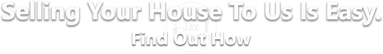 How Do I Sell My Jacksonville House Fast