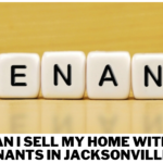 Can I Sell My Home with Tenants in Jacksonville