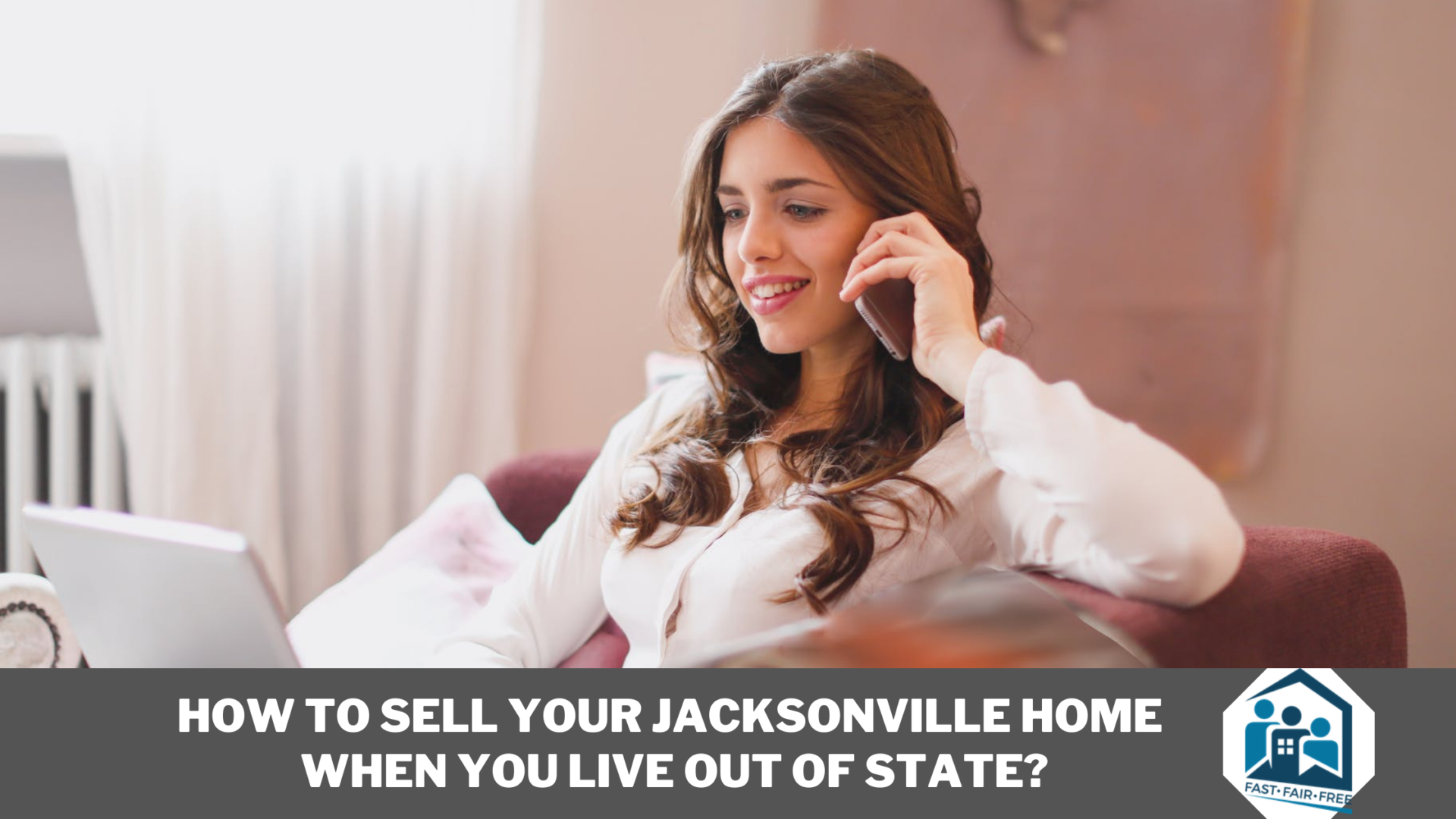 Sell-Your-Jacksonville-Home-When-You-Live-Out-of-State