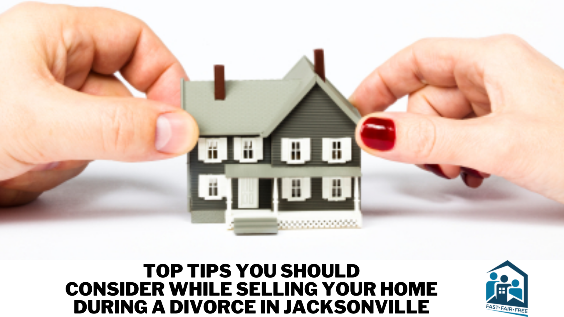 Selling Your Home During a Divorce in Jacksonville