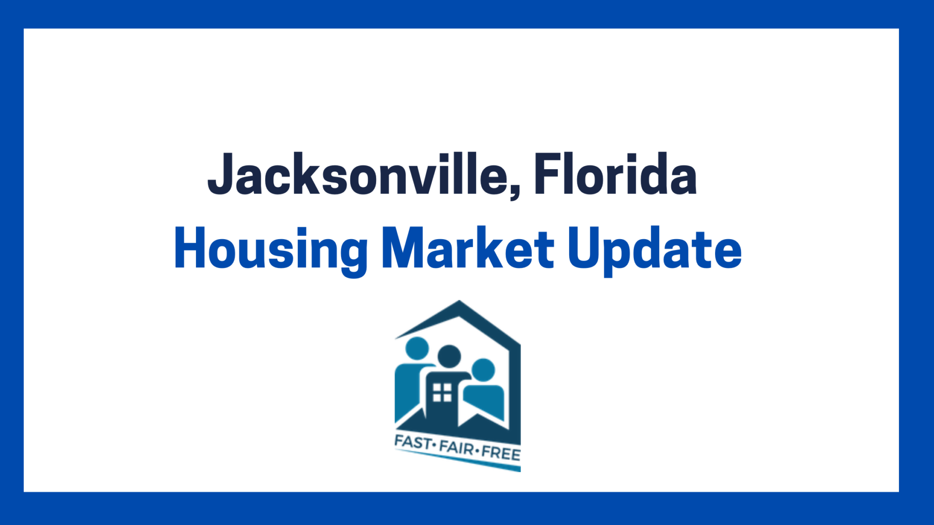 Jacksonville, Florida Housing Market Update