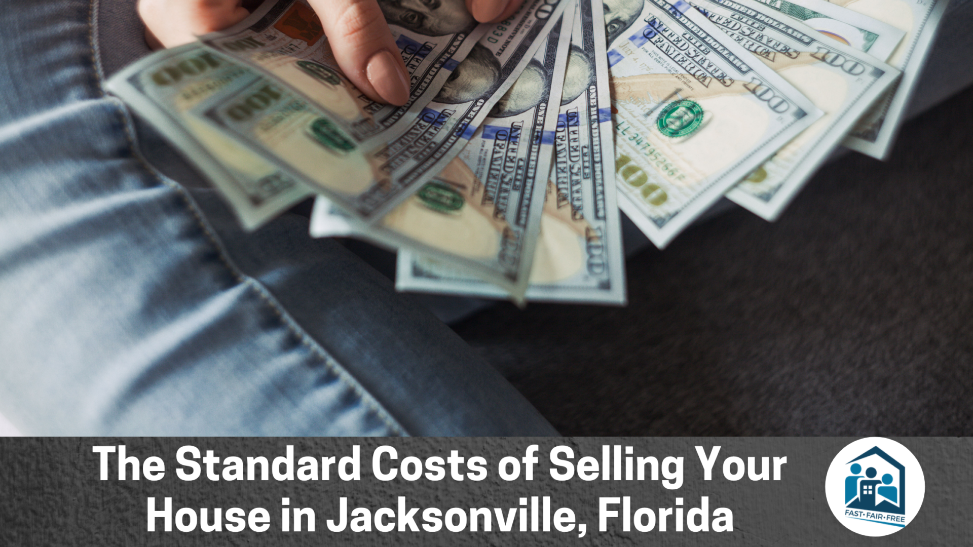 The Standard Costs of Selling Your House in Jacksonville, Florida