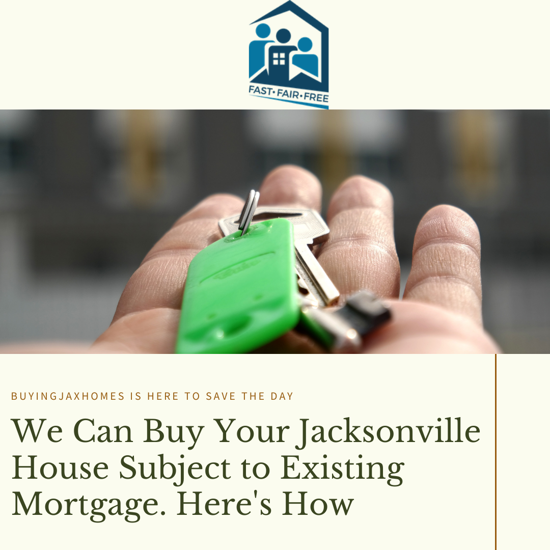 Want to Sell Your Jacksonville Home with an Existing Mortgage?