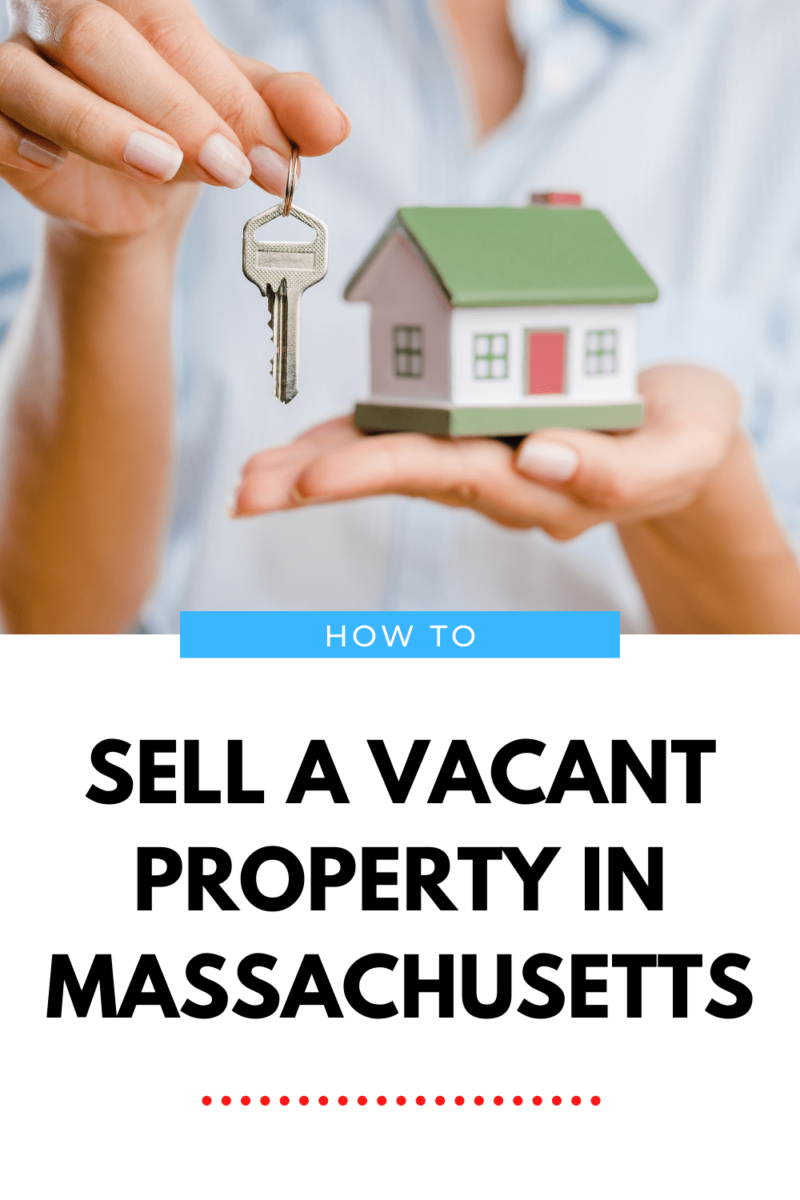 Sell a Vacant Home in Massachusetts