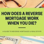 Reverse Mortgages After Passing Away