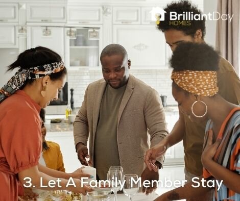 let a family member stay in the house