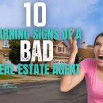10 Warning Signs Of A Bad Real Estate Agent