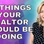 11 Things Your Real Estate Agent Should Be Doing