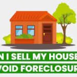 Can I Sell My House To Avoid Foreclosure