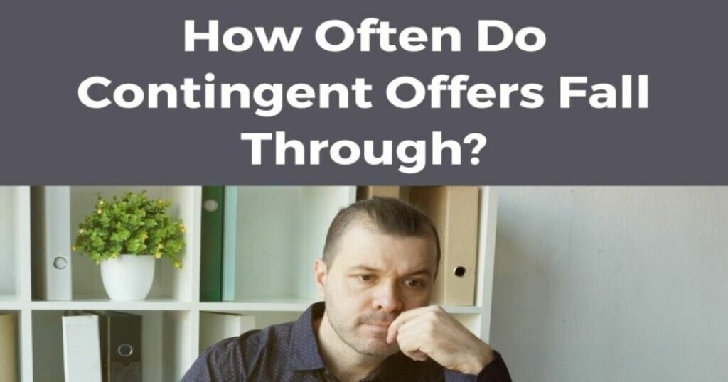 How Often Do Contingent Offers Fall Through