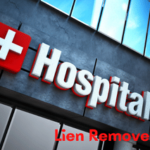 How To Get A Hospital Lien Removed