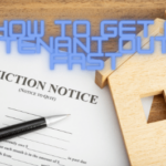 How To Get A Tenant Out Fast
