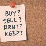 Is It Better To Keep Property Or Sell It