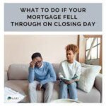 Mortgage Fell Through On Closing Day