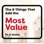 What Adds The Most Value To A Home When Selling