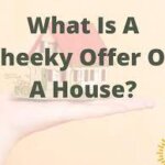 What Is A Cheeky Offer On A House