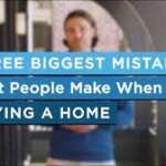 What Is The Biggest Mistake People Make When Buying A Home