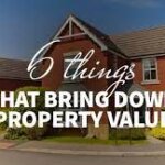 What Lowers Property Value The Most