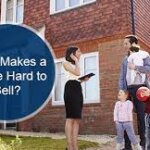 What Makes A House Harder To Sell