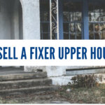 How To Sell A Fixer Upper House Fast