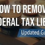 How To Remove A Federal Tax Lien From Property