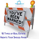10 types of Real Estate Agents to Avoid - We Buy Houses