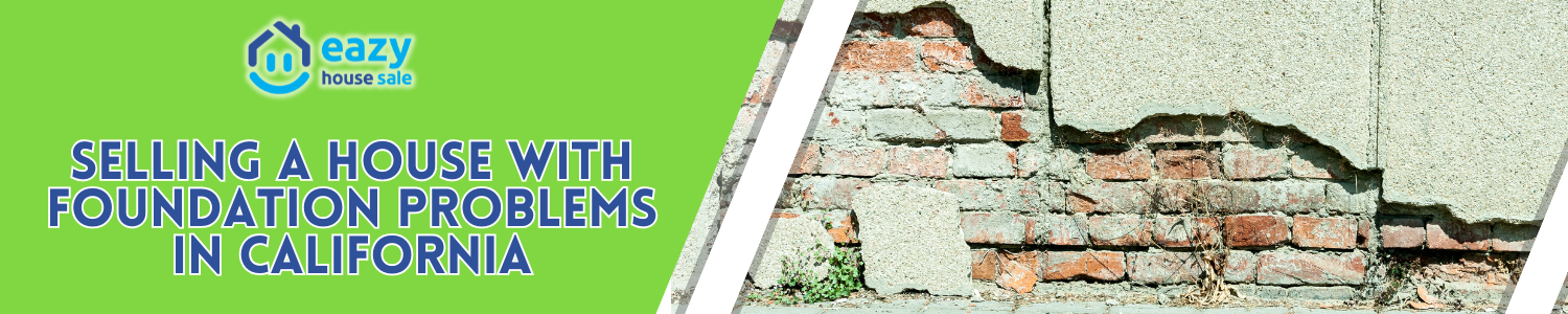 How to Sell a Property with Foundation Problems In California