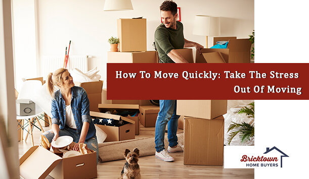 How To Move Quickly: Take The Stress Out Of Moving