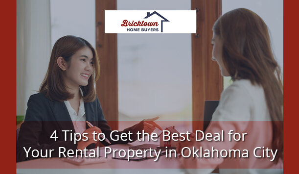 4 Tips to Get the Best Deal for Your Rental Property in Oklahoma City