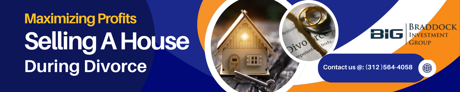Maximize Profit and Sell a House During Divorce in Illinois