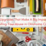 Upgrades That Make A Big Impact When Selling Your House in Oklahoma