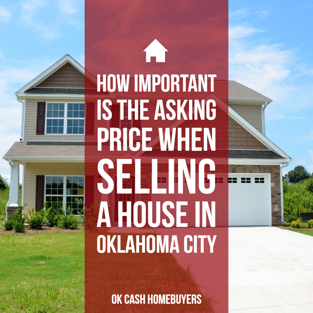 How Important Is The Asking Price When Selling A House In Oklahoma City