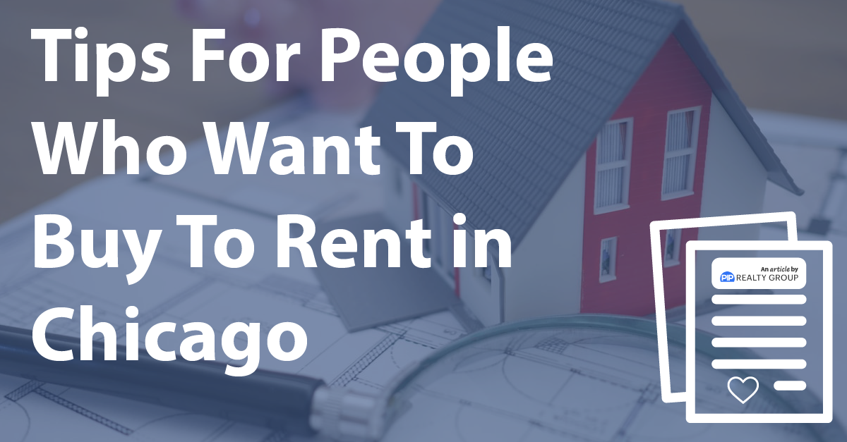 Tips For People Who Want To Buy To Rent in Chicago