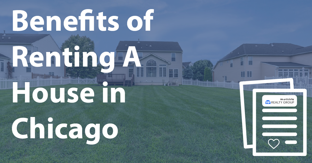 Benefits of Renting A House in Chicago