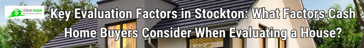 What Factors Cash Home Buyers Consider When Evaluating a House