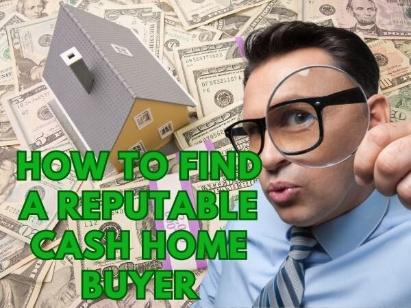 How to Find a Reputable Cash Home Buyer