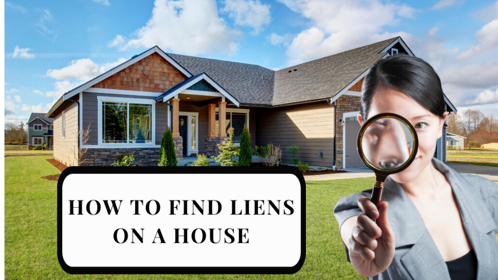 FIND LIENS ON A HOUSE