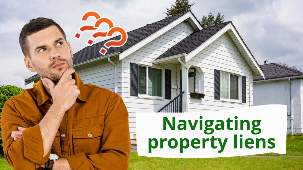 Navigating Property Liens