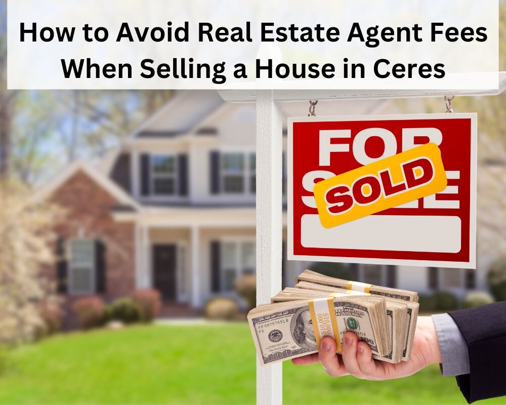 Stack of cash next to a "For Sale" sign in Ceres, CA, highlighting the benefits of selling a house without real estate agent fees.