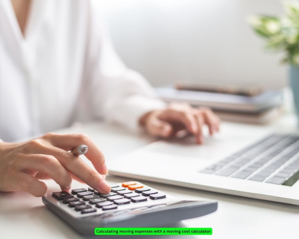 Calculating moving expenses using a moving cost calculator for accurate budgeting of an out-of-state move.